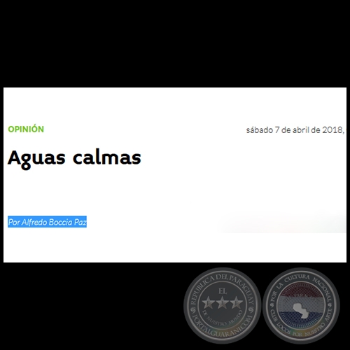 AGUAS CALMAS - Por ALFREDO BOCCIA PAZ - Sábado, 07 de Abril de 2018